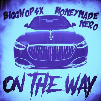 On The Way by BigGwop4x