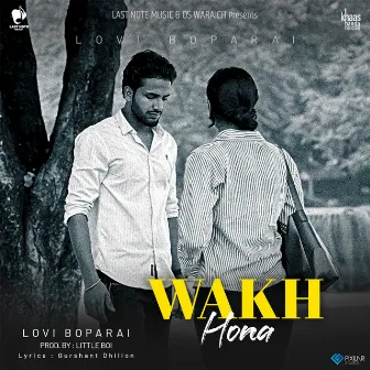 Wakh Hona by Lovi Boparai