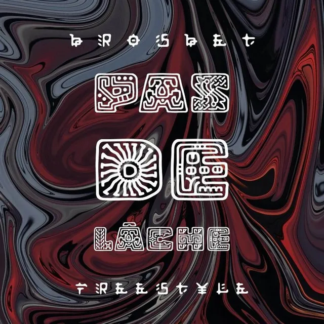 Pas de lache - Freestyle