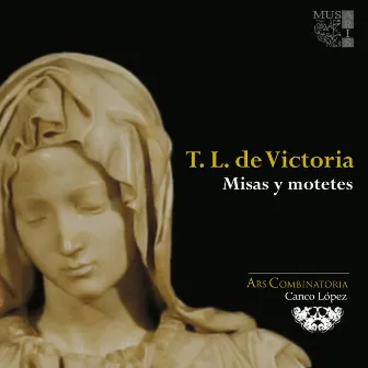 T. L. de Victoria: Misas y Motetes by Canco López