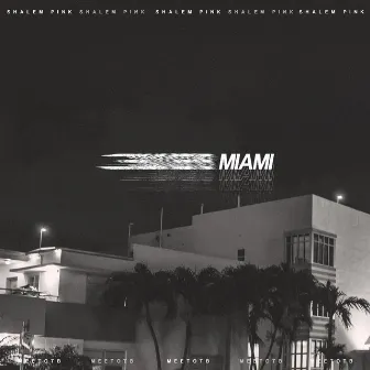 Miami by Shleem Pink