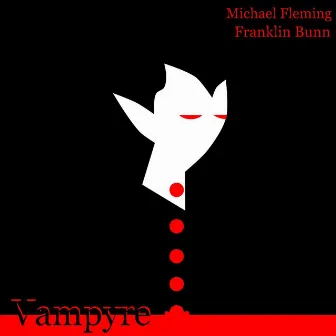 Vampyre by Michael Fleming