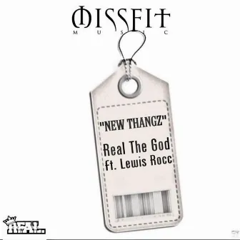 New Thangz (feat. Lewis Rocc) by Real the God