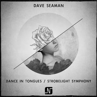 Dance in Tongues / Strobelight Symphony by Dave Seaman