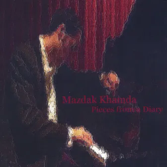 Pieces From A Diary by Mazdak Khamda