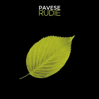 Pavese Rudie by Pavese Rudie