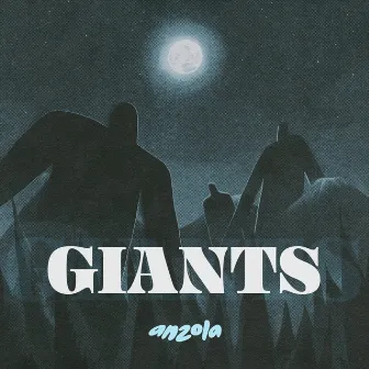 Giants by Anzola