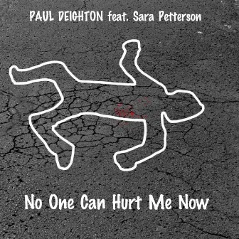 No One Can Hurt Me Now by Feat. Sara Petterson