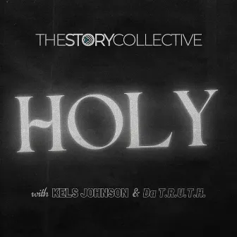 Holy by The Story Collective