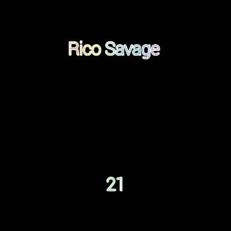 21 by Rico Savage