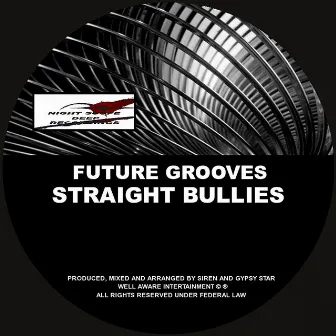 Straight Bullies by Future Grooves