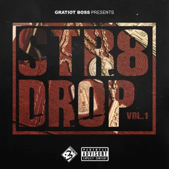 Str8 Drop, Vol. 1 by Gratiot Boss