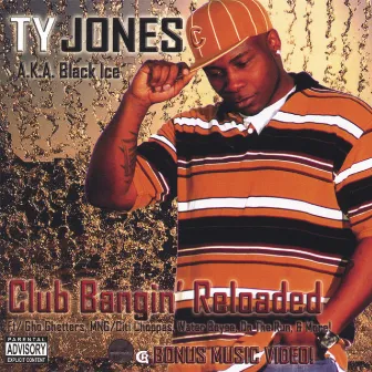 Club Bangin' Reloaded by Ty Jones