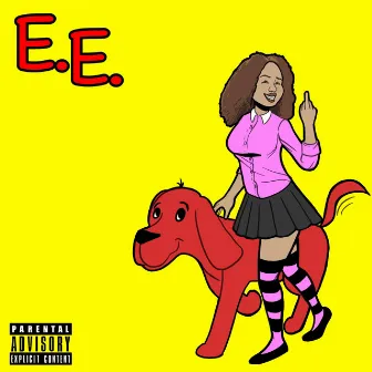 E.E. by Ms. Jones, If You Nasty