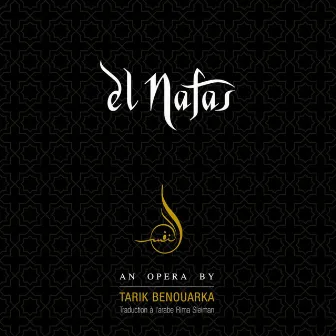 El Nafas-Le Souffle, Opéra de Tarik Benouarka by Tarik Benouarka