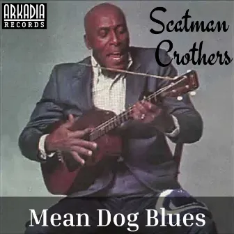 Mean Dog Blues (Live) by Scatman Crothers