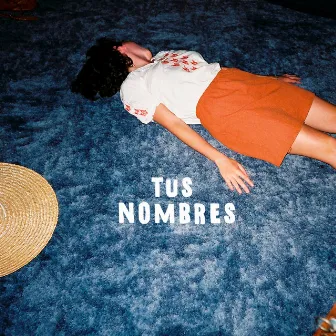 Tus Nombres by Prehistöricos