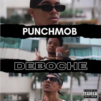 Deboche by Punch Mob