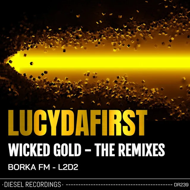 Wicked Gold - The Remixes - BORKA FM Remix