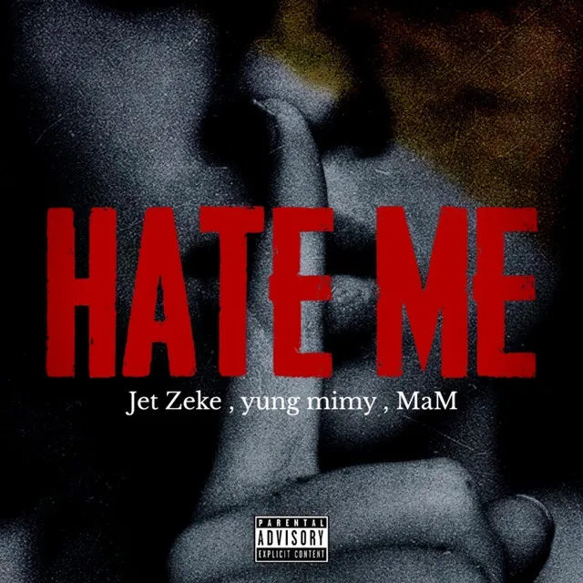 Hate Me (feat. Yung Mimy & MaM)