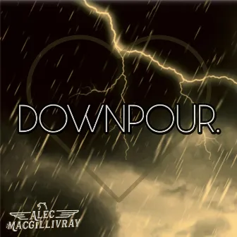 Downpour. by Alec MacGillivray