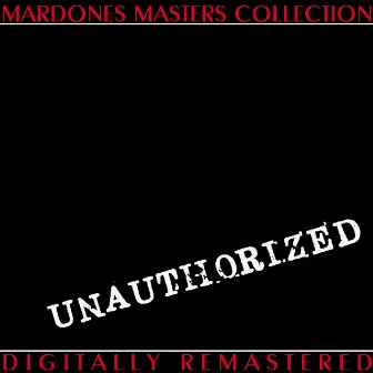 Unauthorized by Benny Mardones