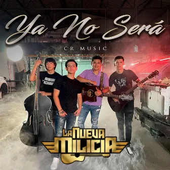 Ya No Será by La Nueva Milicia