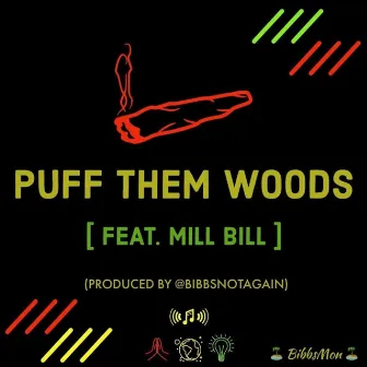 Puff Them Woods by Mill Bill