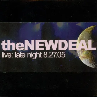 Live - Late Night 8.27.05 by The New Deal