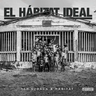 El Hábitat Ideal by Tsh Sudaca