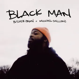 BLACK MAN by Michael Millions