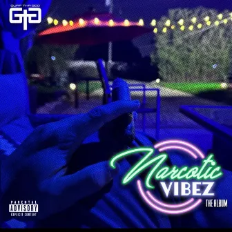 NARCOTIC VIBEZ by Guap Tha God