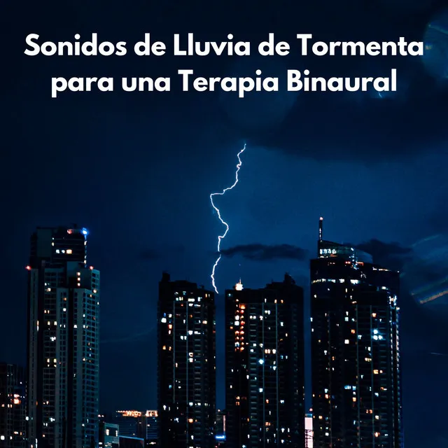 Sonidos De Lluvia De Tormenta Para Una Terapia Binaural