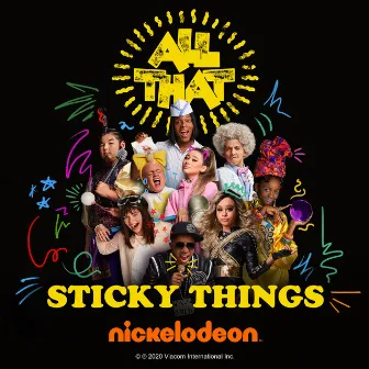 Sticky Things by All That Cast