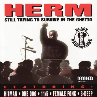 Still Trying to Survive in the Ghetto by Herm