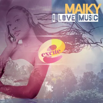 I Love Music by Maiky