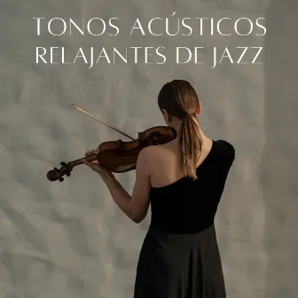 Tonos Acústicos Relajantes De Jazz by 