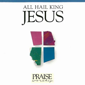 All Hail King Jesus by Kent Henry