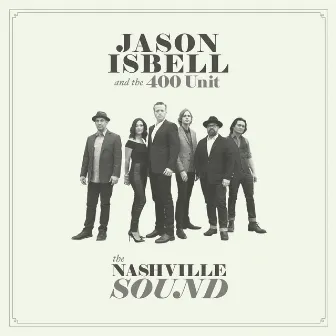 The Nashville Sound by Jason Isbell and the 400 Unit