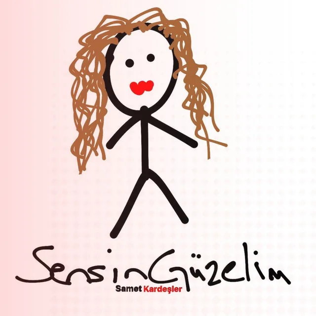 Sensin Güzelim