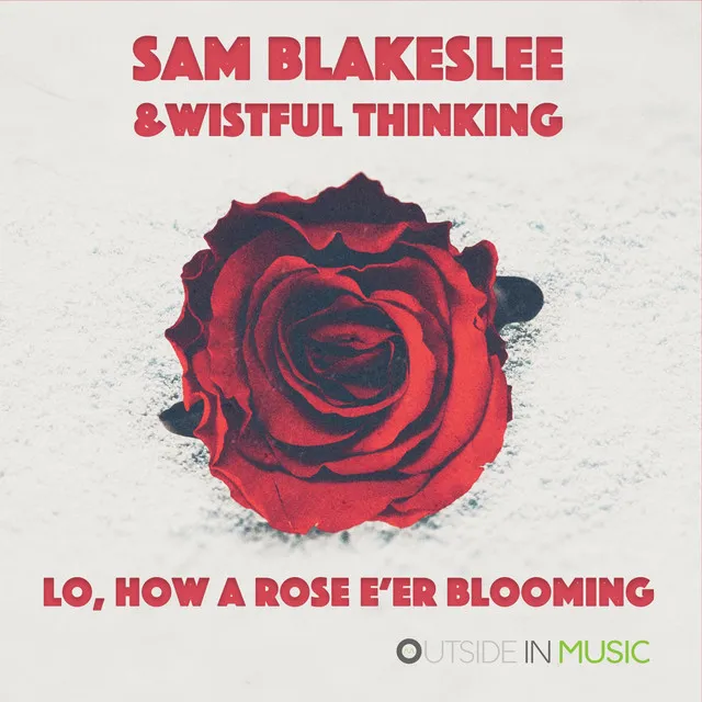 Lo, How A Rose E'er Blooming