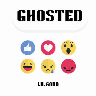 GHOSTED by Lil Godd