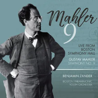 Mahler: Symphony No. 9 in D Major (Live) by Benjamin Zander