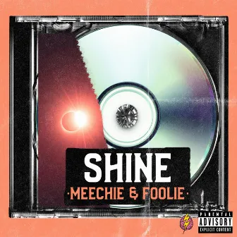 SHINE by Meechie & Foolie