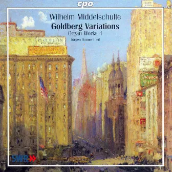 Middelschulte: Organ Works, Vol. 4 - Goldberg Variations Arranged for Organ by Jurgen Sonnentheil