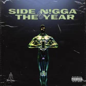 SIDE N!GGA OF THE YEAR by Lique Javon