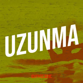 Uzunma by Dj Mezie