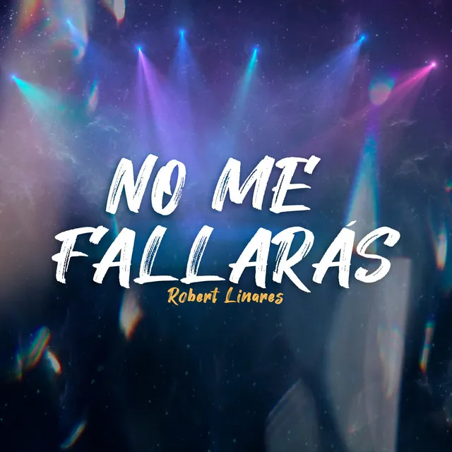 No Me Fallaras