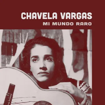 Mi Mundo Raro by Chavela Vargas