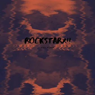 Rockstarx!! by VXV KEAUX